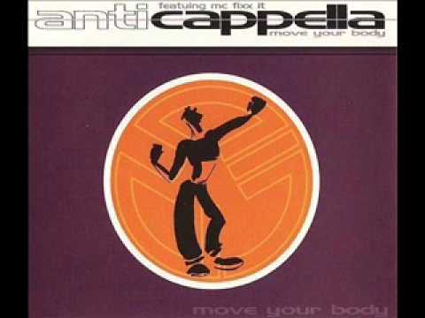 Anticappella Featuring MC Fixx It -- Move Your Body (1994)