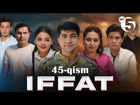 "Iffat" milliy seriali | 45-qism
