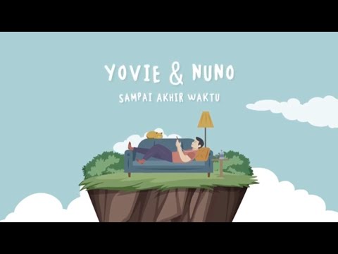 Yovie & Nuno - Sampai Akhir Waktu (Lyric Video)
