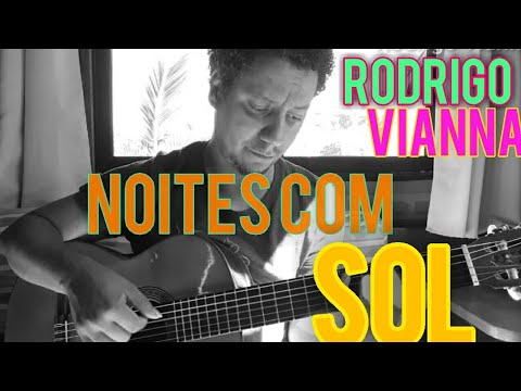Noites com Sol - Cover - Rodrigo Vianna #Projeto365 | 320-365 (CIFRA na Descrição)