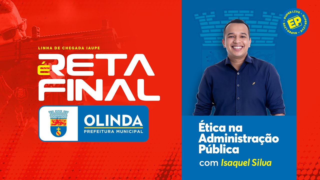 PREFEITURA DE OLINDA-PE: RESOLUÇÃO DE QUESTÕES DE ÉTICA NA ADMINISTRAÇÃO  com ISAQUEL SILVA