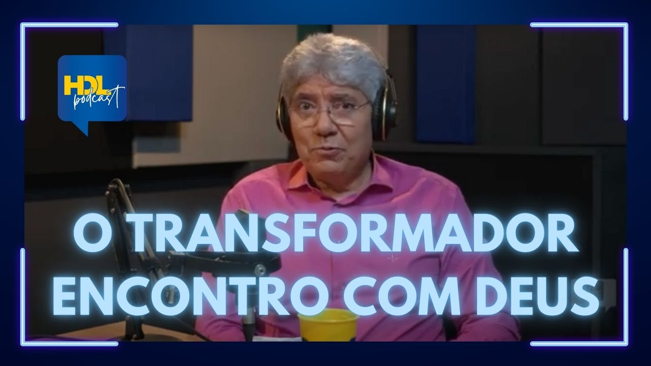 HDL Podcast - O TRANSFORMADOR ENCONTRO COM DEUS - Hernandes Dias Lopes