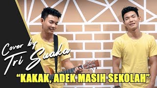 Download lagu KAKA, ADE MASIH SEKOLAH - AMELIA COVER BY CAHYO FT TRI SUAKA mp3