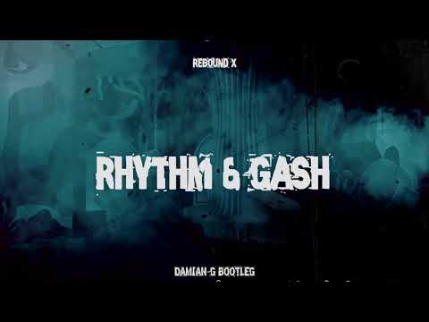 Rebound X - Rhytm & Gash (Damian-G Bootleg)