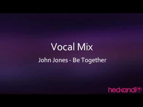 John Jones ft Myss Word - Be Together (Vocal Mix)