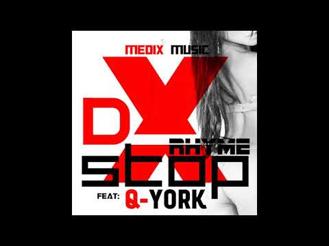 DXrhyme - Stop Feat Q-York