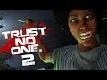 HOW COULD YOU?!?! Trust No One - Part 2 (Deceit)