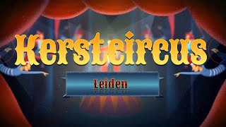 Groot Kerstcircus Leiden Lammermarkt