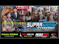 Live Tunda SUPRA NADA INDONESIA Ngunduh Mantu Joko Indah Nongkogadung Wonorejo Jatiyoso