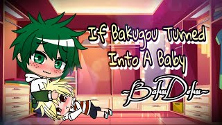 If Bakugou turned into a baby (BakuDeku)  BKDK  MH