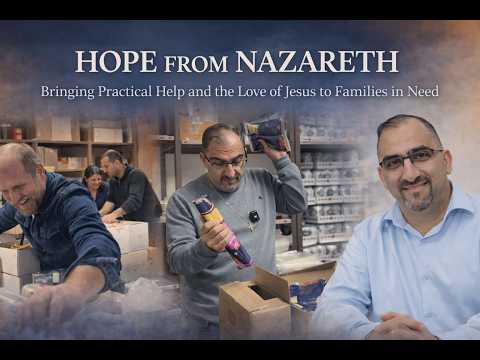 Hope from Nazareth — <br>Bringing Practical Help and the Love of Jesus to Families i ...