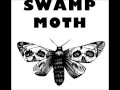 Swamp Moth - Swamp Moth! (Full EP 2013)