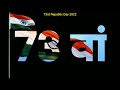 73 वाँ गणतंत्र दिवस 2022 Republic Day Status Video Whats Up Status Video