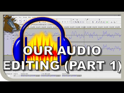 Our Audio Editing (Part 1 - Audacity)