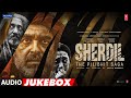 Sherdil: The Pilibhit Saga - Full Album (Audio Jukebox) || Pankaj T, Neeraj K, Sayani G || Bhushan K