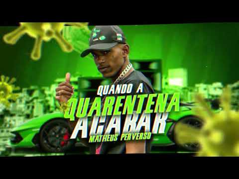 Matheus Perverso - Quando a Quarentena Acabar