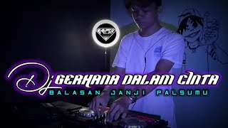 Download lagu DJ GERHANA DALAM CINTA VS BALASAN JANJI PALSUMU REMIX VIRAL 2022 FULL BASS mp3 Download lagu DJ GERHANA DALAM CINTA VS BALASAN JANJI PALSUMU REMIX VIRAL 2022 FULL BASS mp3