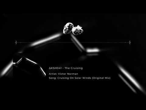 Victor Norman - Cruising on Solar Winds (Original Mix)