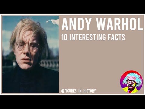 Andy Warhol - 10 Interesting Facts