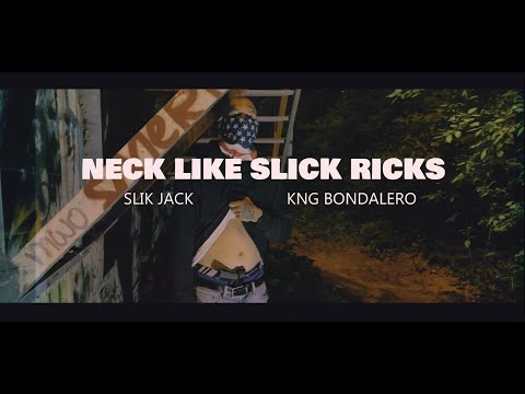 Slik Jack & KNG Bondalero - Neck Like Slick Ricks ( Official Video )