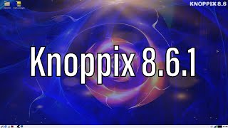 Knoppix 8.6.1 First Impressions