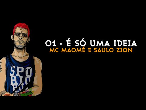 Mc Maomé - É só uma ideia (Faixa 01)