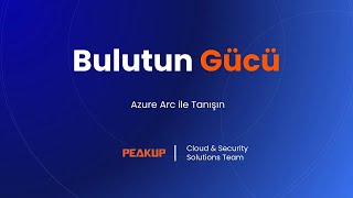 Bulutun Gücü Azure Arc ile Tanışın