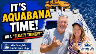IT’S AQUABANA TIME! 🚤🌊 | The “Floaty Thingy,” Safety Bridge & Our NEW 4K Walking Tours