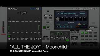 &quot;All The Joy&quot; - Moonchild (M.A.C.J OPUS MS8 Voice Set Demo)