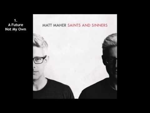 Matt Maher - Saints and Sinners (2015) [Full Album]