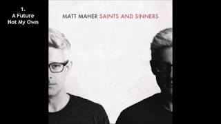 Matt Maher - Saints and Sinners (2015) [Full Album]