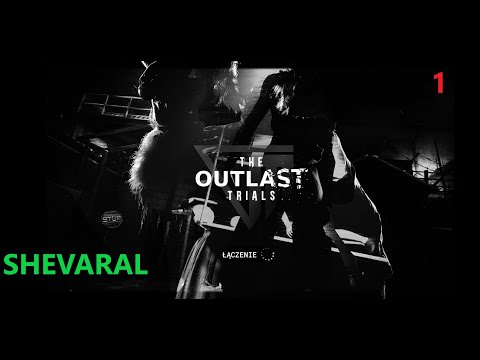 The Outlast Trials PL -  Witaj w krainie w której obcy ginie #1