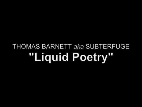 Thomas Barnett aka Subterfuge - Liquid Poetry