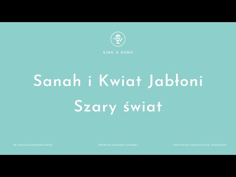 Sanah i Kwiat Jabłoni - Szary świat (Karaoke/Instrumental)