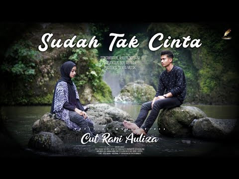 Cut Rani - Sudah Tak Cinta (Official Music Video)
