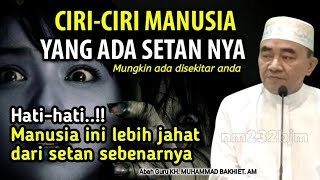 Download lagu Ciri ciri Manusia Yang Ada Setannya || KH. Muhammad Bakhiet mp3