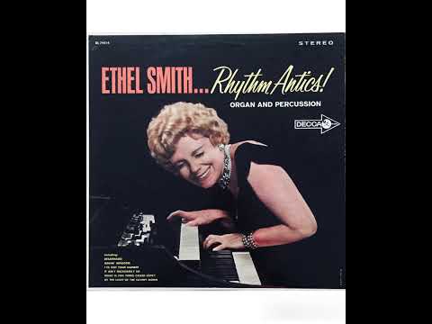 Ethel Smith - Rhythm Antics! -1963 (FULL ALBUM)
