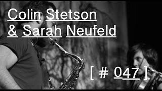 Colin Stetson & Sarah Neufeld