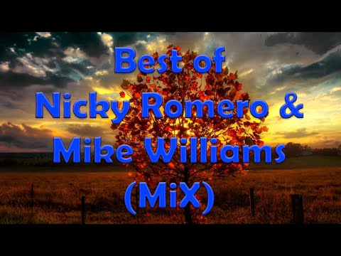 Best Of Nicky Romero & Mike Williams (MiX) pt. 1