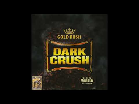 Gold Ru$h - Dark Crush [Official Audio]