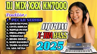 Download lagu DJ POMPA KN7000 2025 🎵 DJ PECAH SERIBU  🎵 DJ ADUH BUYUNG🎵 DJ TIKTOK 🎵 DJ KN7000 mp3