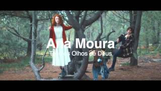 Ana Moura - Tens os Olhos de Deus: teaser 3