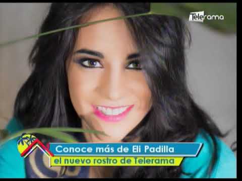 Conoce más de Eli Padilla el nuevo rostro de Telerama