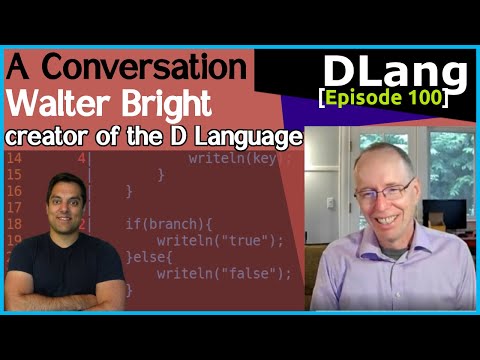 Walter Bright - 5 Minutes, Dogged Persistence, and the D Language [Conversation #4]