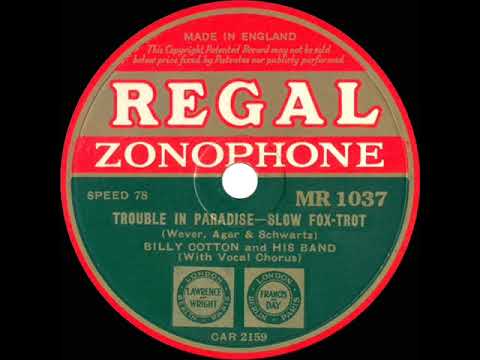 1933 Billy Cotton - Trouble In Paradise (Alan Breeze, vocal)
