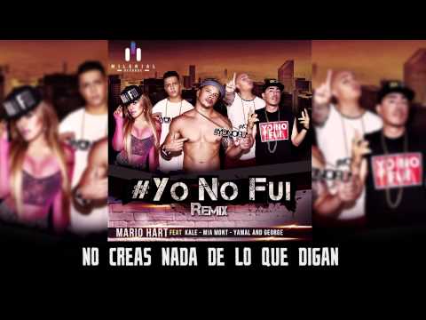 Mario Hart ft. Kale, Mia Mont, Yamal and George - Yo No Fui Remix (Lyric Video)