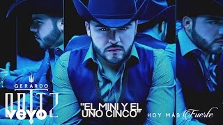 Gerardo Ortiz - El Mini y el Uno Cinco (Cover Audio)