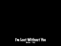 I'm Lost Without You 