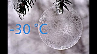 Bubble freezing at -30C - AMAZING!