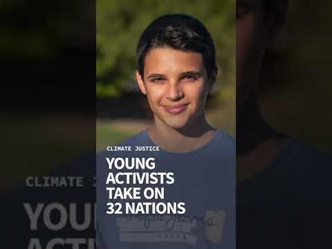 Climate justice: Young activists take on 32 nations